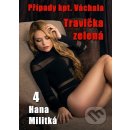 Případy kpt. Váchala 4. Travička zelená - Hana Militká