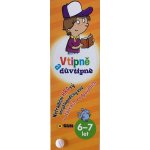 Vtipně a důvtipně 6-7 let Netradiční hravý encyklopediský kvíz v otázkách a odpovědích, 2. vydání – Hledejceny.cz