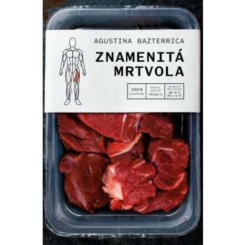 Znamenitá mrtvola - Augustina Bazterrica