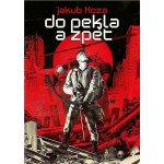 Do pekla a zpět - Jakub Hoza – Zbozi.Blesk.cz