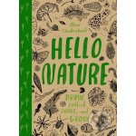 Hello Nature: Draw Colour, Make and Grow – Hledejceny.cz