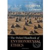 Kniha Oxford Handbook of Environmental Ethics Gardiner Stephen M. Associate Professor Department of Philosophy andthe Program on Values in Society University of Washington Seattle