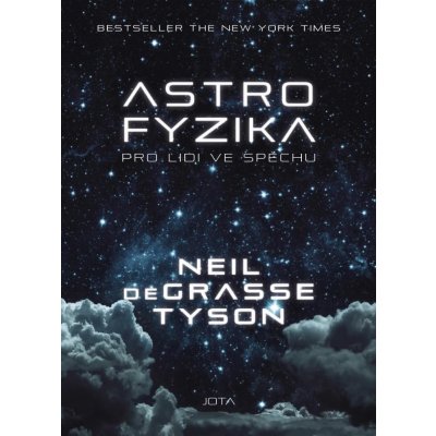 Tyson Neil deGrasse - Astrofyzika pro lidi ve spěchu – Zbozi.Blesk.cz