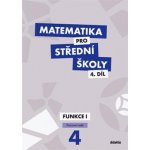 Matematika pro střední školy 4.díl - pracovní sešit - Funkce 1 - Králová M., Navrátil M. – Sleviste.cz