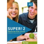 Super! 2 Učebnice a pracovní sešit + CD – Neuner Gerhard, Breitsameter Anna, Cristache Carmen, Kirchner Birgit, Kolektiv – Zboží Dáma