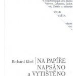 Na papíře napsáno a vytištěno - Khel Richard – Hledejceny.cz