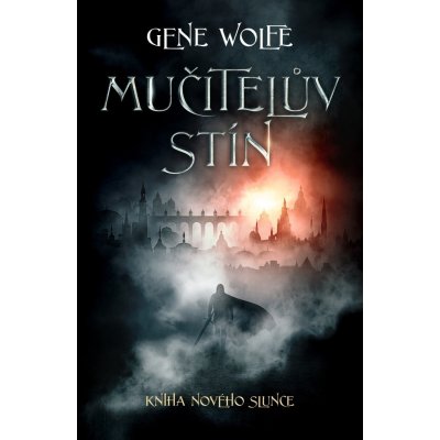 Mučitelův stín - Gene Wolfe