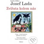 Zvířata kolem nás - Pavel Žiška – Hledejceny.cz