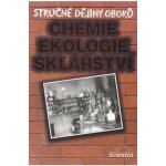 Stručné dějiny oborů Chemie, ekologie, sklářství – Hledejceny.cz