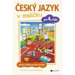 Český jazyk v malíčku pro 4. třídu - Lucie Vélová – Hledejceny.cz