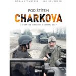 Pod štítem Charkova - Jan Schürger, Darja Stomatova – Sleviste.cz