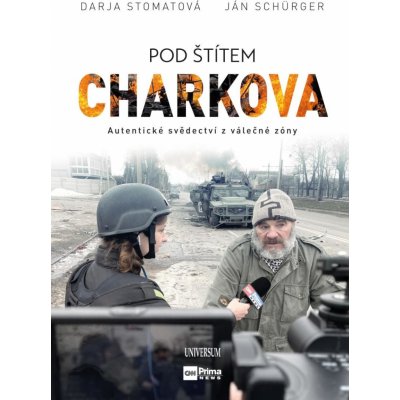 Pod štítem Charkova - Syrové svědectví z okupované zóny - Darja Stomatova