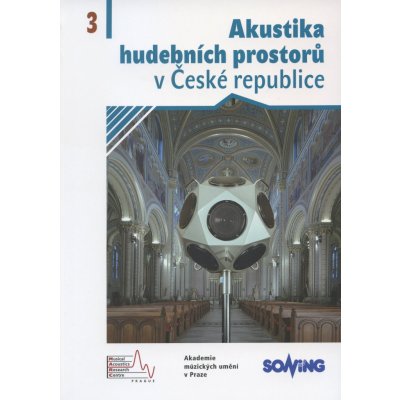 Akustika hudebních prostorů 3. v České republice/ Acoust – Hledejceny.cz