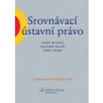 Srovnávací ústavní právo - Vladimír Balaš, Josef Blahož, Karel Klíma – Hledejceny.cz