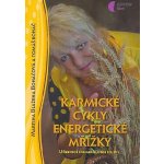 Karmické cykly, energetické mřížky - Martina Blažena Boháčová – Hledejceny.cz