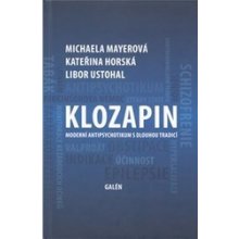 Klozapin - Kateřina Horská, Michaela Mayerová, Libor Ustohal