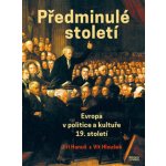 Předminulé století - Evropa v politice a kultuře 19. století - Jiří Hanuš – Sleviste.cz