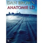 Anatomie lži - Dan Brown – Hledejceny.cz