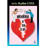 Nevěra a co s ní - Radim Uzel – Hledejceny.cz