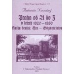 Praha od A do Z v letech 1820-1850. Kniha druhá: Hra - Obyvatelstvo - Novotný Antonín – Hledejceny.cz