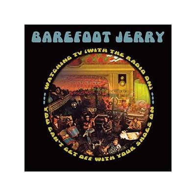 Watchin' TV/You Can't Get Off With Your Shoes On - Barefoot Jerry CD – Zbozi.Blesk.cz