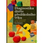 DIAGNOSTIKA DÍTĚTE PŘEDŠKOLNÍHO VĚKU - Bednářová J.,Šmardová V. – Zboží Mobilmania