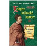 Letopisy královské komory III. - Vlastimil Vondruška – Hledejceny.cz