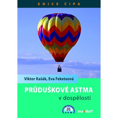 Průduškové astma v dospělosti - Viktor Kašák, Eva Feketeová – Hledejceny.cz