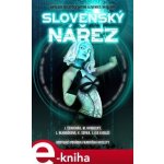 Slovenský nářez - Juraj Červenák, Lucia Piknová Droppová, Ivana Molnárová Dubcová, Ján Gálik, Lívia Hlavačková, Michal Hvorecký, Janko Iša, Peter Jelínek, František Kotleta, Martin Králik, Alexandra… – Hledejceny.cz