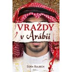 Vraždy v Arábii - Soňa Bulbeck – Hledejceny.cz
