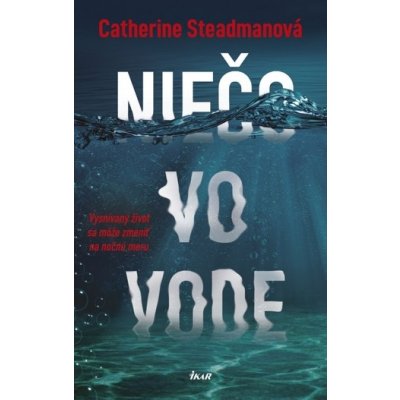 Niečo vo vode - Catherine Steadman