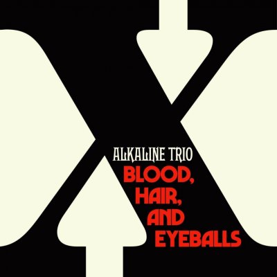 Alkaline Trio - Blood, Hair, And Eyeballs - Vinyl LP – Zbozi.Blesk.cz