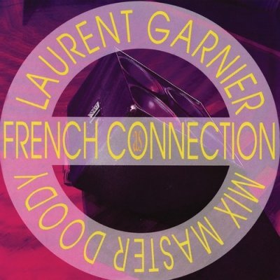 As French Connection - Laurent Garnier & Mix Master Doody LP – Hledejceny.cz