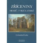 Zříceniny hradů tvrzí a zámků Východní Čechy Durdík Tomáš Sušický Viktor – Hledejceny.cz