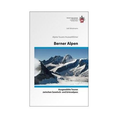 Hochtouren Berner Alpen – Hledejceny.cz