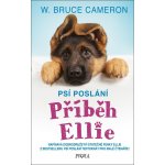 Psí poslání 1: Příběh Ellie - W. Bruce Cameron – Sleviste.cz