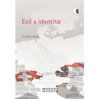 Exil a identita - Posrpnový exil v Rakousku a Švýcarsku - Haváč Ondřej