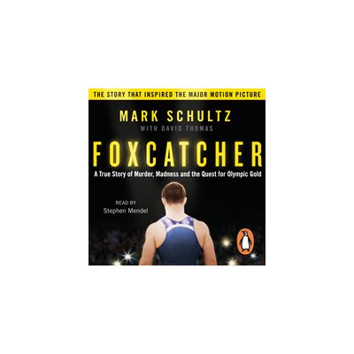 Foxcatcher Schultz Mark audio – Zbozi.Blesk.cz