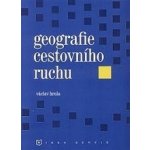 Geografie cestovního ruchu - Václav Hrala – Hledejceny.cz