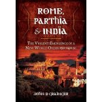 Rome, Parthia and India - J. Grainger – Hledejceny.cz