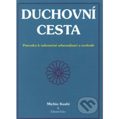 Duchovní cesta Michio Kushi, Edward Esko – Hledejceny.cz