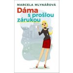 Dáma s prošlou zárukou - Marcela Mlynářová – Hledejceny.cz