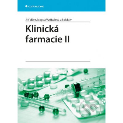 Klinická farmacie II - Jiří Vlček, Magda Vytřísalová a kolektiv – Zboží Dáma