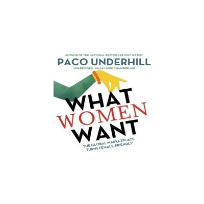 What Women Want - Underhill Paco, Chamberlain Mike – Hledejceny.cz