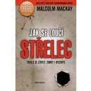 Jak se loučí střelec. Glasgowská trilogie 2/3 - Malcolm Mackay