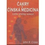 Čakry a čínská medicína - Cross John R. – Hledejceny.cz