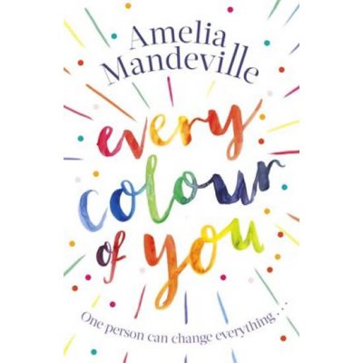 Every Colour of You : An emotional, page-turning love story with a difference