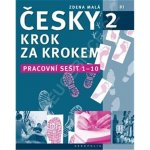 Malá Zdena: Česky krok za krokem 2 - Pracovní sešit 1-10 Kniha – Hledejceny.cz