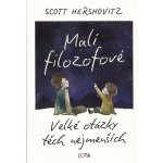 Malí filozofové - Scott Hershovitz – Zboží Dáma