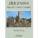 Zříceniny hradů, tvrzí a zámků. Střední Čechy - Viktor Sušický, Tomáš Durdík - Agentura Pankrác